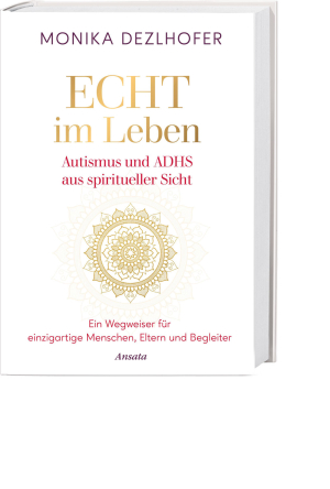 Echt im Leben – Autismus und ADHS aus spiritueller Sicht, Produktbild 1