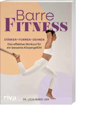 Barre Fitness – Stärken, formen, dehnen, Produktbild 1