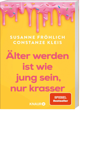 Älter werden ist wie jung sein, nur krasser, Produktbild 1