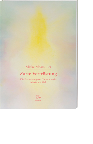 Zarte Vertröstung – Die Erscheinung von Christus in der ätherischen Welt, Produktbild 1
