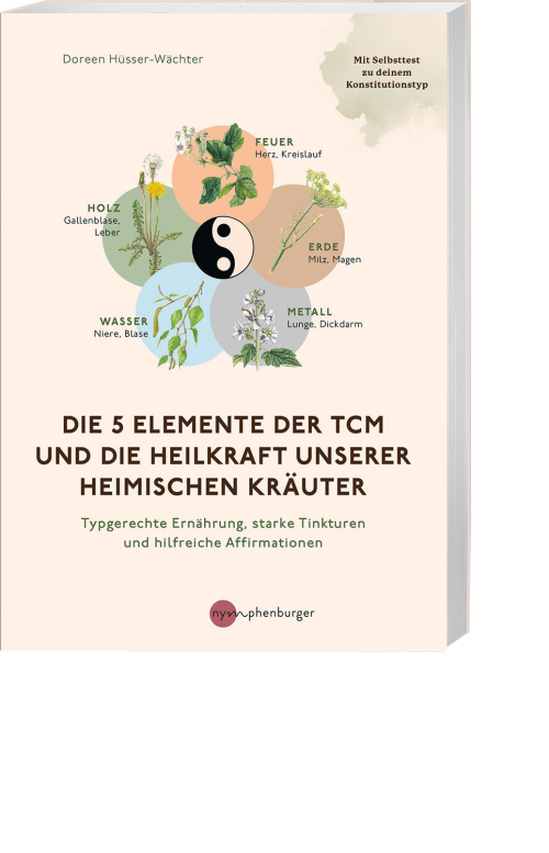 Die 5 Elemente der TCM und die Heilkraft unserer heimischen Kräuter, Produktbild 1