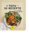 1 Tofu – 30 Rezepte, Produktbild 1