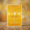 Slow – Nutze die Kraft der Langsamkeit, Produktbild 2